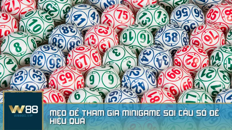 Mẹo để tham gia Minigame soi cầu số đề hiệu quả
