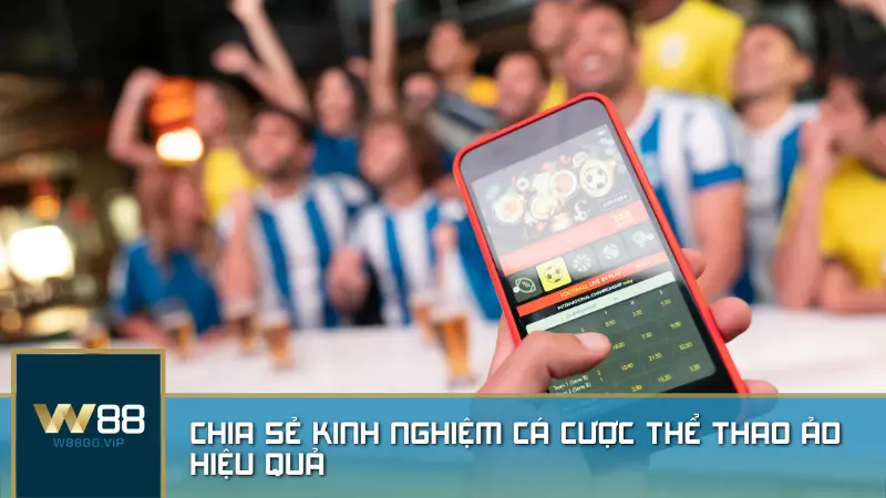 Chia sẻ kinh nghiệm cá cược thể thao ảo hiệu quả