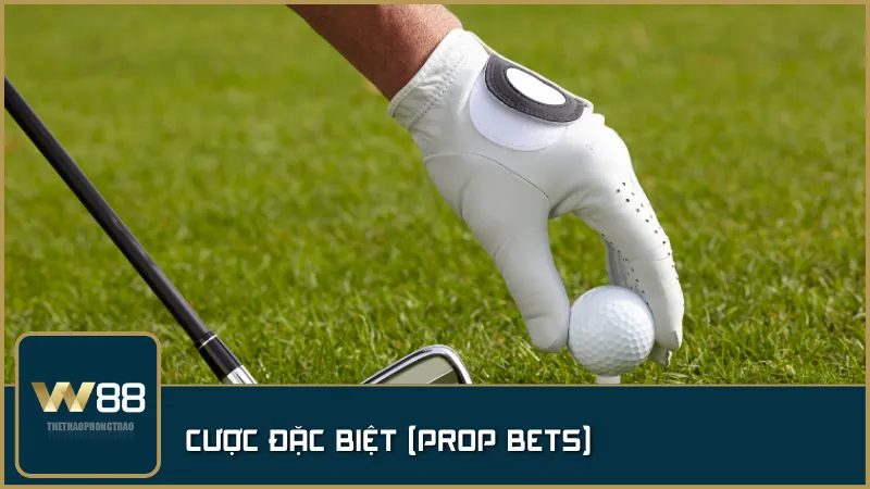 Cược đặc biệt (Prop Bets) – thỏa sức sáng tạo với các kèo độc đáo như hole-in-one, số birdie hay vị trí dẫn đầu sau từng vòng đấu.