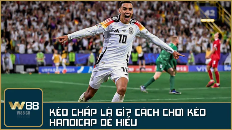 Kèo chấp là gì? Hướng dẫn đọc kèo Handicap dễ hiểu cho người mới