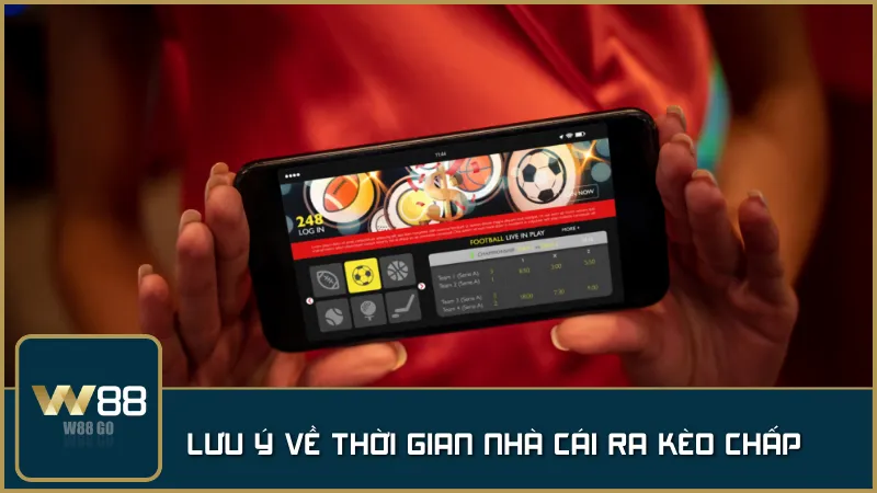 Các mốc thời gian quan trọng như mở kèo, trước trận và live – yếu tố then chốt để đọc kèo chấp chính xác.