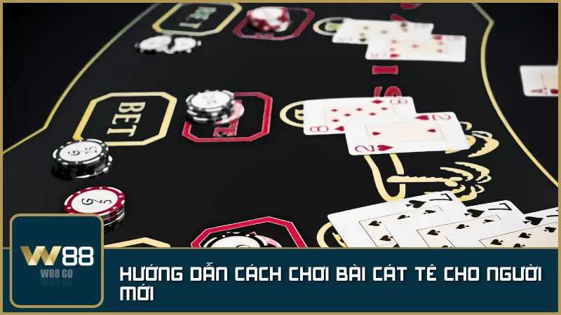 Minh họa thứ tự chia bài và các vòng chơi trong ván bài Cát Tê tại W88.