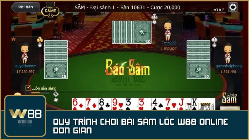 Nắm vững trình tự chơi Sâm tại W88 để không bỏ lỡ bất kỳ cơ hội nào.